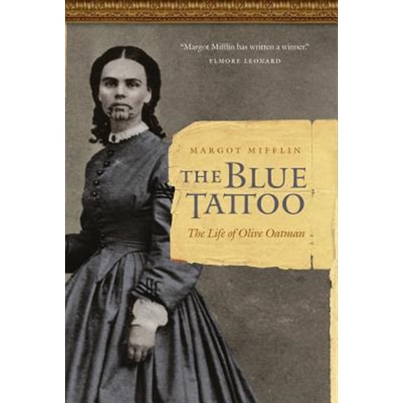 Pre-Owned The Blue Tattoo: The Life of Olive Oatman (Women in the West) Paperback