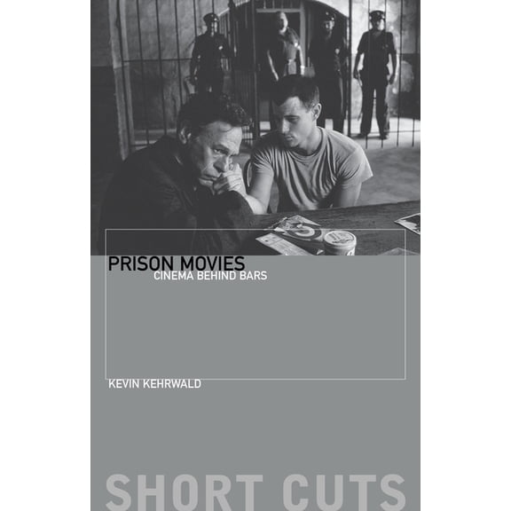 Short Cuts Prison Movies: Cinema Behind Bars, (Paperback)