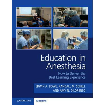 Education in Anesthesia : How to Deliver the Best Learning (Best Nurse Anesthesia Schools)