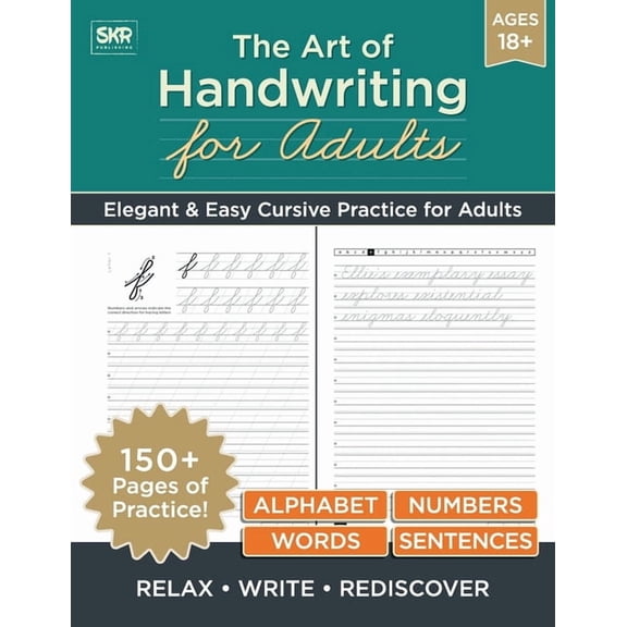 The Art of Handwriting The Art of Handwriting for Adults: A practical step - by - step guide to mastering cursive handwriting with 150  pages t, (Paperback)