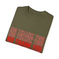 thumbnail image 3 of No Thank You Men Women Sarcastic Sarcasm Funny Cool Gift Introvert Anti Social Unisex Garment-Dyed T-shirt, 3 of 4