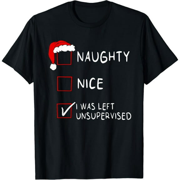 Premium model-Unisex-100% cotton-Naughty Nice List Was Left Unsupervised Men Women Christmas T-Shirt