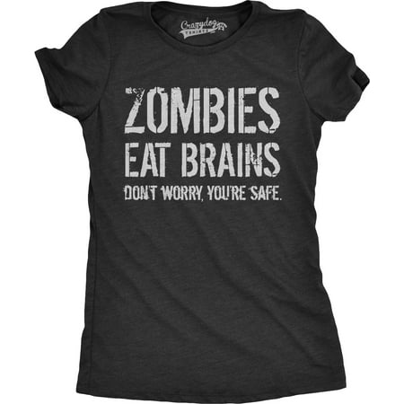 Womens Zombies Eat Brains So You're Safe Funny Zombie T Shirt Living Dead Outbreak Tee