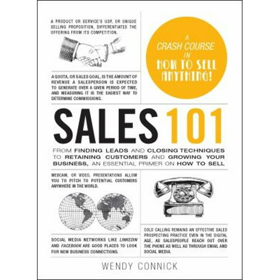 Pre-Owned Sales 101: From Finding Leads and Closing Techniques to Retaining Customers and Growing Your Business, an Essential Primer on How to Sell (Hardcover) 1507211031 9781507211038