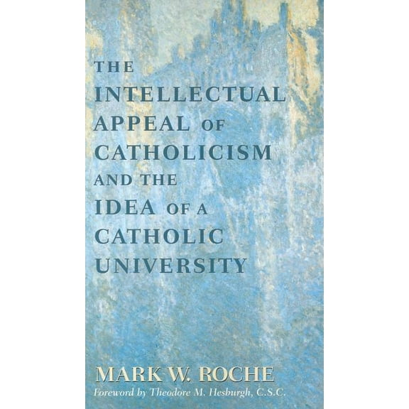 Intellectual Appeal of Catholicism: Idea of Catholic University, (Paperback)