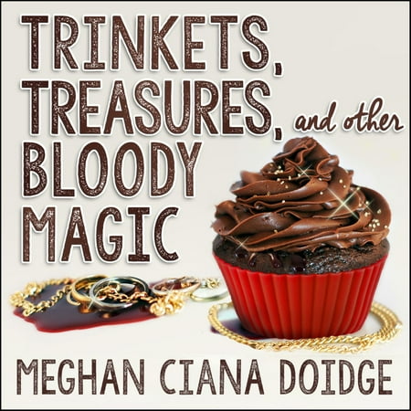Magic Treasure - Trinkets, Treasures, and Other Bloody Magic - Audiobook