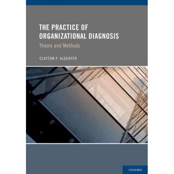 Pre-Owned Practice of Organizational Diagnosis : Theory and Methods