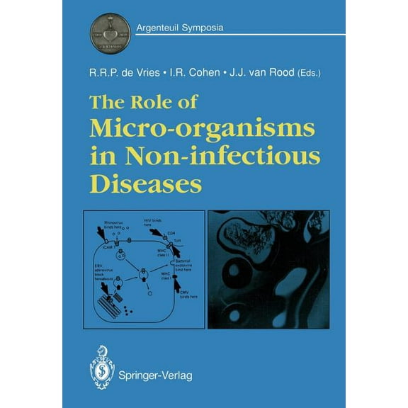 Argenteuil Symposia The Role of Micro-Organisms in Non-Infectious Diseases, (Paperback)