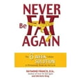 thumbnail image 1 of Never Be Fat Again, Raymond Francis, Michelle King Paperback, 1 of 1