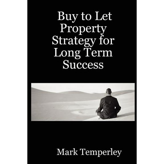 Buy to Let Property Strategy for Long Term Success