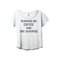 thumbnail image 1 of Running On Coffee And Dry Shampoo Women's Fashion Slouchy Dolman T-Shirt Tee Heather White Large, 1 of 3