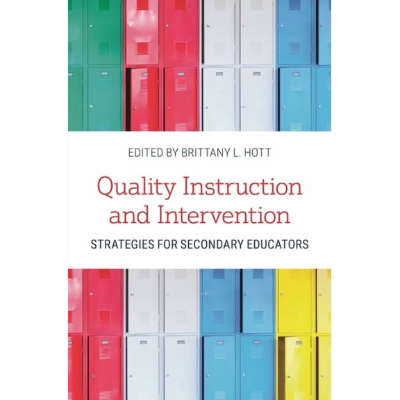 Quality Instruction and Intervention Strategies for Secondary Educators, (Hardcover)