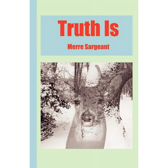 Truth Is (Paperback)
