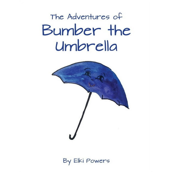 The Adventures of Bumber the Umbrella, (Paperback)