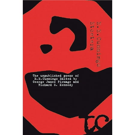 Etcetera : The Unpublished Poems of e. e. cummings