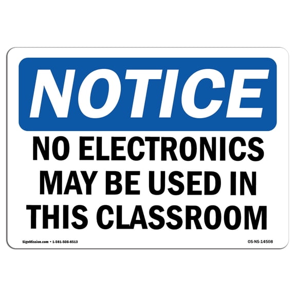 OSHA Notice Signs - No Electronics May Be Used In This Classroom Sign  | Extremely Durable Made in the USA Signs or Heavy Duty Vinyl label | Protect Your Warehouse & Business
