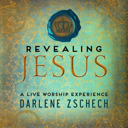 Darlene Zschech: Revealing Jesus: A Live Worship Experience (Audiobook)