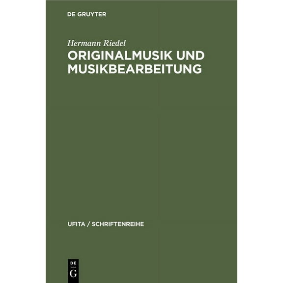 Ufita / Schriftenreihe Originalmusik Und Musikbearbeitung: Eine EinfÃ¼hrung in Das Urheberrecht Der Musik, Book 36, (Hardcover)