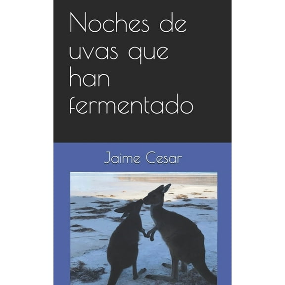Noches de uvas que han fermentado (Paperback)
