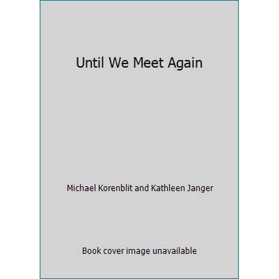 Pre-Owned Until We Meet Again (Paperback) 0439175984 9780439175982
