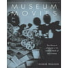 Museum Movies : The Museum of Modern Art and the Birth of Art Cinema