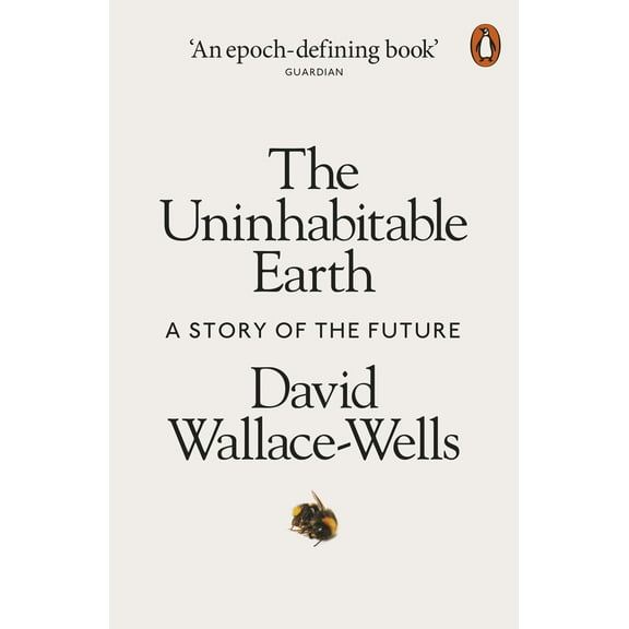 Pre-Owned The Uninhabitable Earth /anglais (Paperback) 0141988878 9780141988870