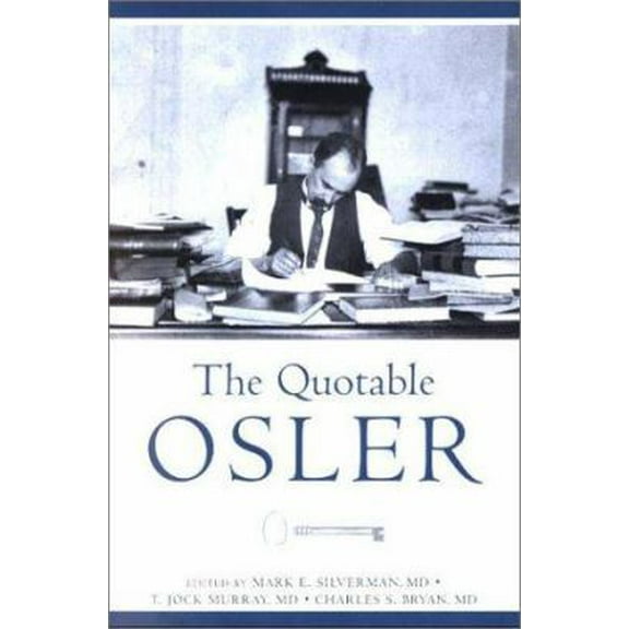 Pre-Owned The Quotable Osler (Hardcover) 1930513348 9781930513341