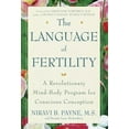 thumbnail image 1 of Pre-Owned The Language of Fertility: The Revolutionary Mind-Body Program for Conscious Conception (Hardcover) 0517703904 9780517703908, 1 of 1