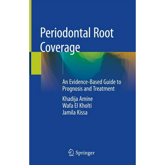 Periodontal Root Coverage: An Evidence-Based Guide to Prognosis and Treatment, (Hardcover)