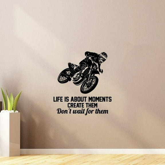 Dirt Bike Life Is About Moments Create them Dont Wait For Them Vinyl Wall Sticker Art Decal Sports Boys Kids Room Design Bedroom Bike Extreme Sports Wall Sticker Vinyl Decoration Size (10x10 inch)