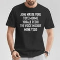 thumbnail image 2 of Jone Waste Yore Toye Monme Yorall Rediii The Voice Inside T-Shirt, Unique Funny Quote Graphic Tee for Men and Women, Casual Comfortable Shirt, Quirky Statement Outfit, Gift Idea for Humor Fans, 2 of 3