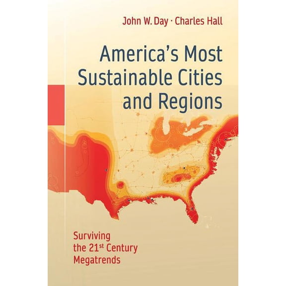 America's Most Sustainable Cities and Regions: Surviving the 21st Century Megatrends, (Paperback)