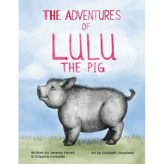 The Adventures of Lulu The Pig, (Paperback)