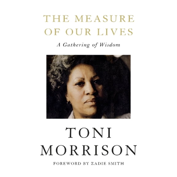 Pre-Owned The Measure of Our Lives: A Gathering of Wisdom (Hardcover) 0525659293 9780525659297