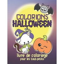Colorions Halloween - Livre de Coloriage pour les Tout-Petits: Cahier de Coloriage pour Enfants de 2 Ã 6 ans (Paperback)