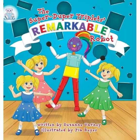 The Super-Duper Triplets: Remarkable Robot: The Super-Duper Triplets (Hardcover)