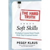 The Hard Truth about Soft Skills (Paperback)