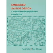 Embedded System Design: A Unified Hardware / Software Introduction (Hardcover)