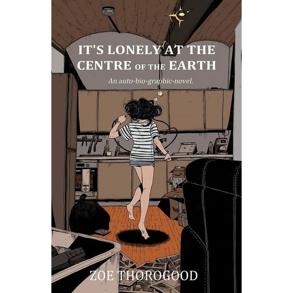 It's Lonely at the Centre of the Earth, (Paperback)