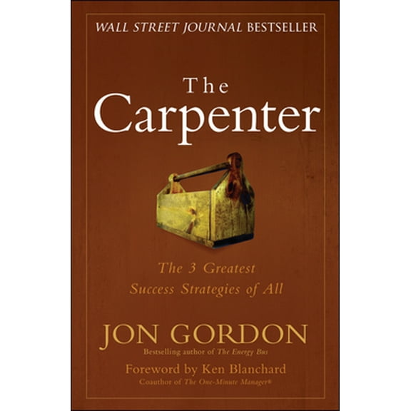 Pre-Owned The Carpenter: The 3 Greatest Success Strategies of All (Hardcover) 0470888547 9780470888544