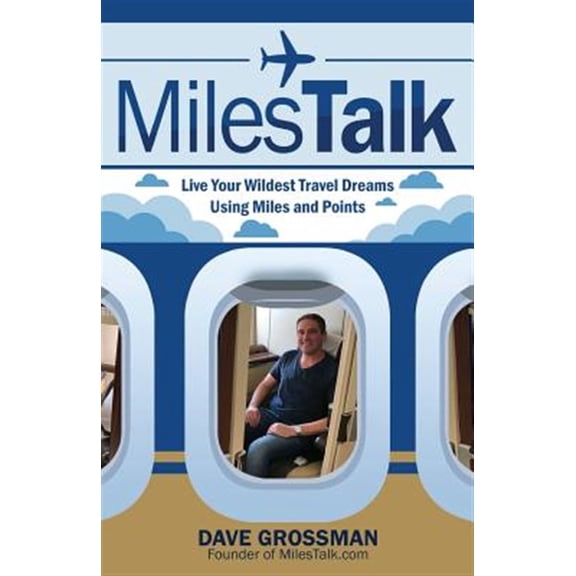 Pre-Owned MilesTalk: Live Your Wildest Dreams Using Miles and Points (Paperback)
