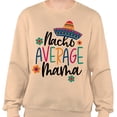 thumbnail image 2 of Nacho Average Mama Sweatshirt Unisex 2X-Large Sand, 2 of 5