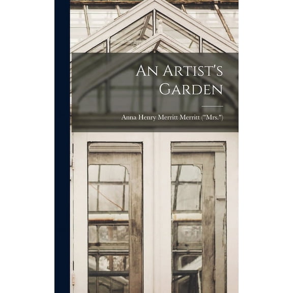 An Artist's Garden, (Hardcover)