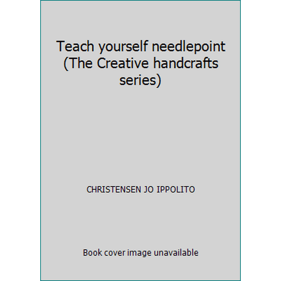 Pre-Owned Teach yourself needlepoint (The Creative handcrafts series) (Hardcover) 0138880247 9780138880248