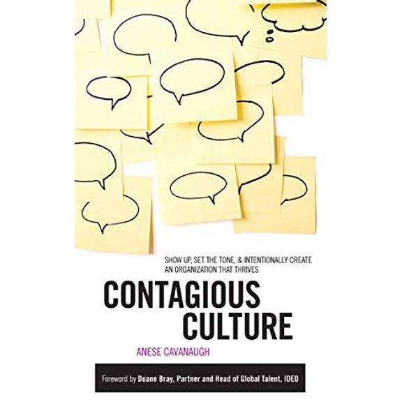 Pre-Owned Contagious Culture: Show Up, Set the Tone, and Intentionally Create an Organization That Thrives (Hardcover)