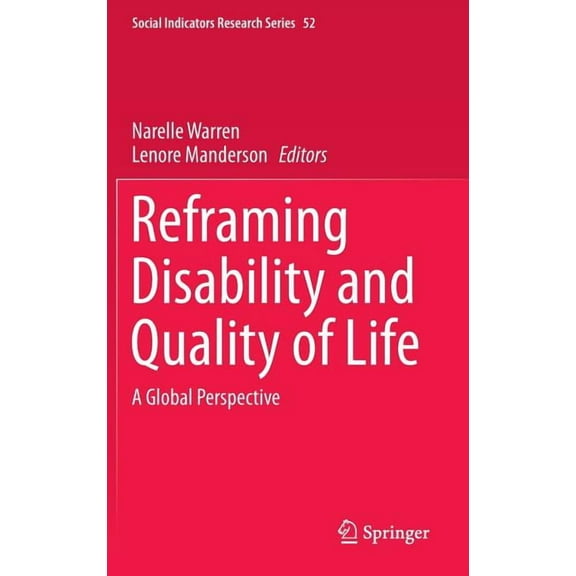 Social Indicators Research Reframing Disability and Quality of Life: A Global Perspective, Book 52, (Hardcover)