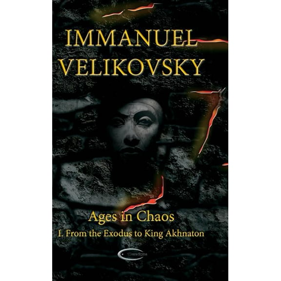 Ages in Chaos I : From the Exodus to King Akhnaton