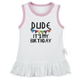 thumbnail image 1 of Dude It's My Birthday Funny Dresses For Baby, Newborn Babies Skirts, Infant Princess Dress, 0-24M Kids Graphic Clothes (White Sleeveless Dresses, 18-24 Months), 1 of 4