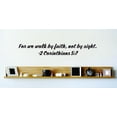 thumbnail image 1 of Custom Wall Decal For We Walk By Faith, Not By Sight. - 2 Corinthians 5:7 Inspirational Life Bible Quote Wall 6x20, 1 of 1