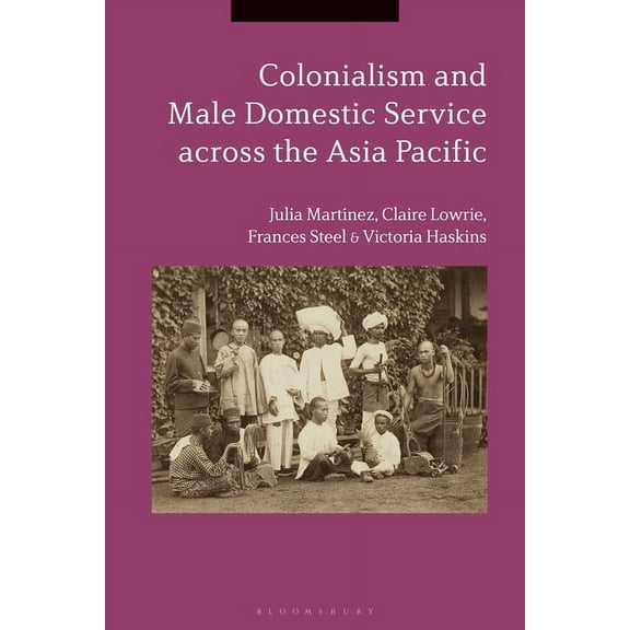 Colonialism and Male Domestic Service Across the Asia Pacific, (Paperback)